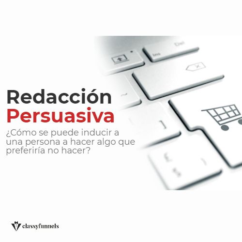 classyfunnels - Curso de Marketing Digital - Persuasión - Redacción Persuasiva